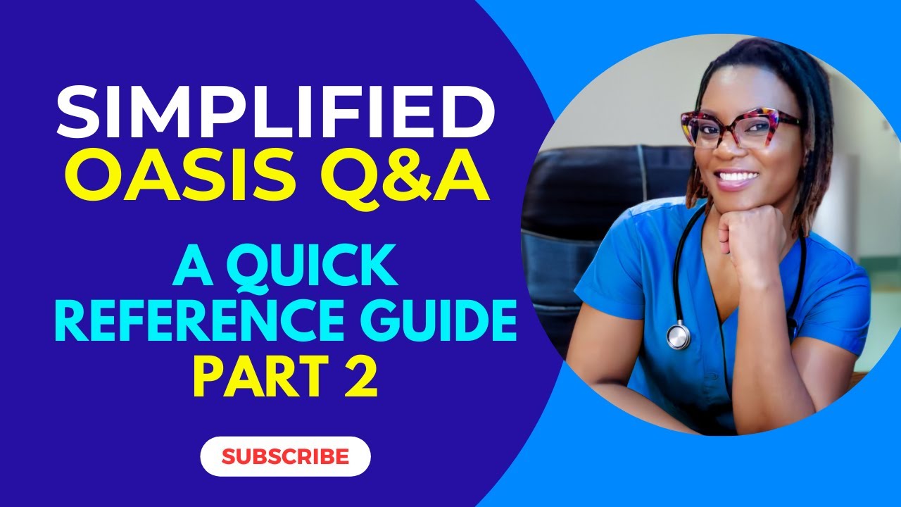 Simplified OASIS Q&A: A quick reference guide. (PART 2)