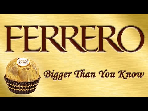 Ferrero - Bigger Than You Know