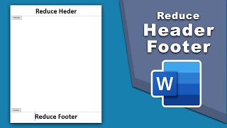 how to reduce header and footer size in word 2016