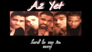 [4K] Az Yet - Hard to Say I&#39;m Sorry&quot; (David Foster Remix featuring Peter Cetera) (Music Video)