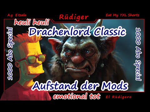 Drachenlord reaction  - "Rainer gegen seine Mods - 1000 ABO Special"