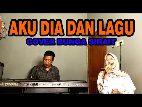 Aku Dia Dan Lagu Cover - Bunga Sirait @ZoanTranspose