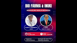 'Webinar HIMNI: BIOFARMA & INUKI Mendukung Nuklir Indonesia