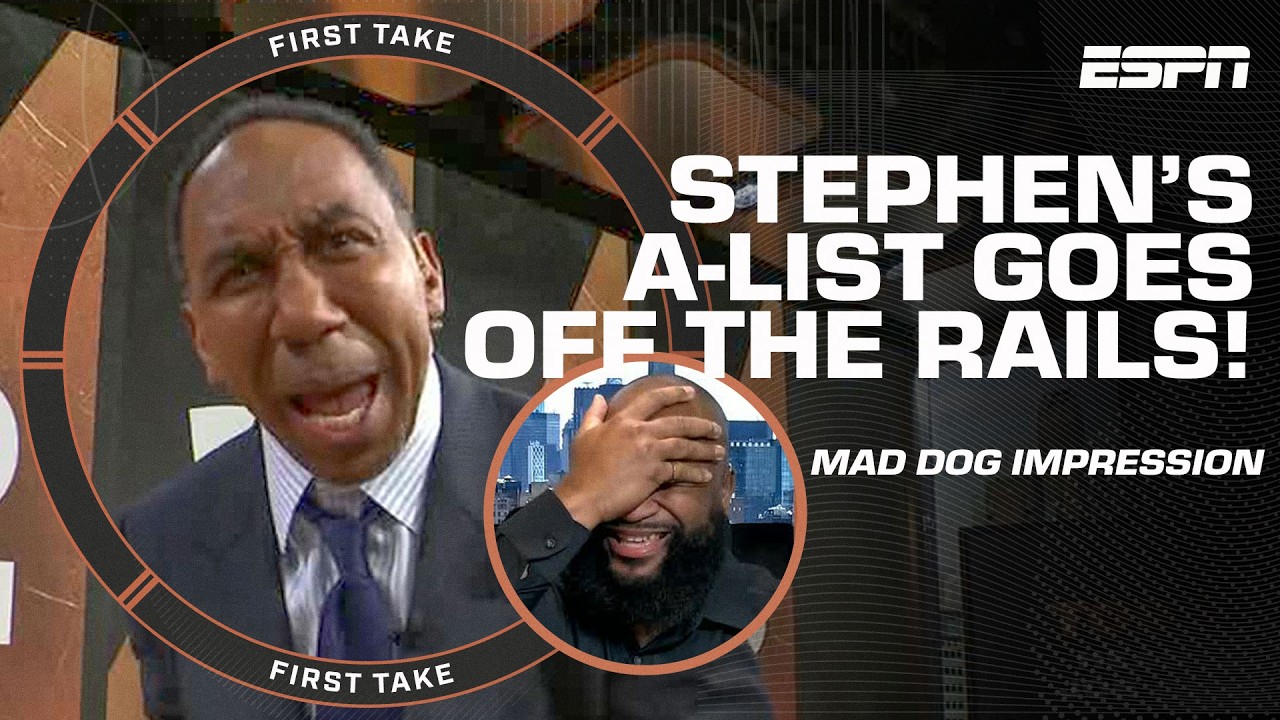 Stephen A. IMPERSONATES Mad Dog for this edition of Stephen's A-List! 🤣 | First Take
