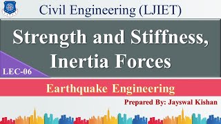 Lec-06_Strength and Stiffness | Earthquake Engineering | Civil Engineering