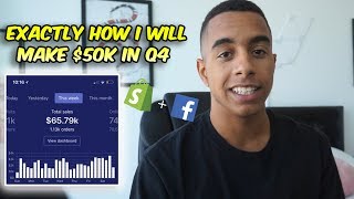 Make $50k+ This Q4 With Shopify Dropshipping + FB Ads! (Complete eCommerce Guide)
