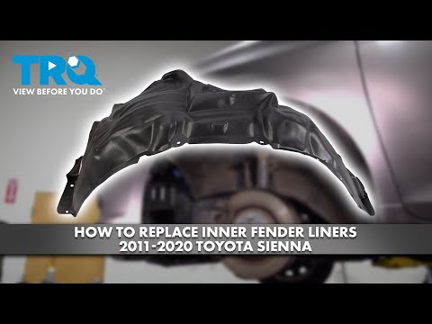 How to Replace Inner Fender Liners 2011-2020 Toyota Sienna