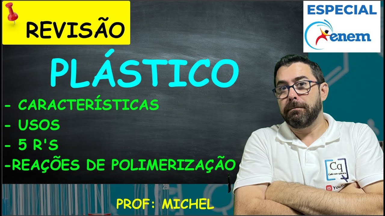 REVISÃO - Plástico e polimerização - SAIBA TUDO!!!!