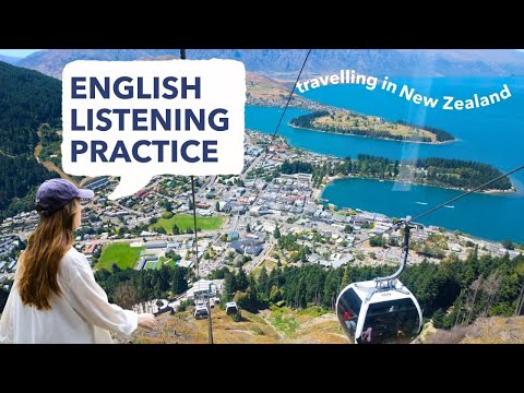 English Listening Practice | Travelling to markets, lakes and mountains in New Zealand