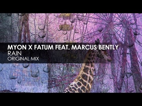 Myon x Fatum featuring Marcus Bently - Rain