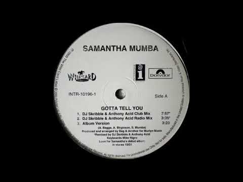 Samantha Mumba - Gotta Tell You (DJ Scribble & Anthony Acid Club Mix)(2000)