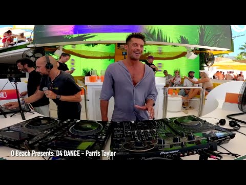 O Beach Ibiza: D4 DANCE - Parris Taylor