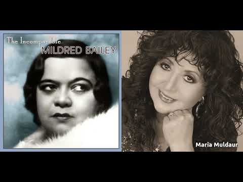 Mildred Bailey (1938) & Maria Muldaur (2021) - I Go For That