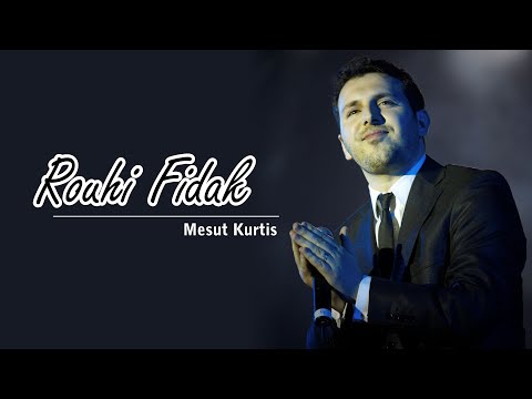 Rouhi Fidak - Mesut Kurtis [ Lirik & Terjemah]