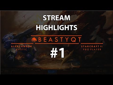 StarCraft 2: Beastyqt Stream HIGHLIGHTS #1