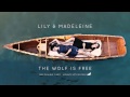 Lily & Madeleine, "The Wolf Is Free" (Official ...