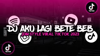 Download lagu DJ AKU LAGI BETE BEB [GAK ADA WAKTU BEIB] JDM STYLE VIRAL TIKTOK 2023 || EIMI FUKADA RMX mp3