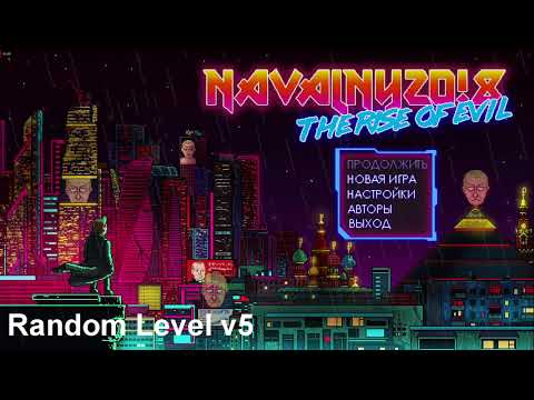 Navalny 20!8: The Rise Of Evil - Soundtrack┃Random Level v5