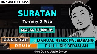 Download lagu SURATAN_Tommy J Pisa || KARAOKE REMIX PALEMBANG mp3 Download lagu SURATAN_Tommy J Pisa || KARAOKE REMIX PALEMBANG mp3