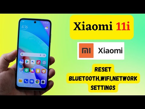 How to Reset Bluetooth,Wifi,Network settings Xiaomi 11i