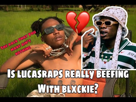 Lucasraps throws shots at Blxckie on his new released freestyle