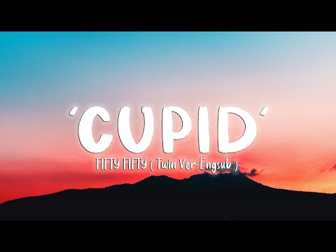 CUPID (Twin Ver.) - FIFTY FIFTY [Lyrics/Vietsub] ~ TikTok Hits ~