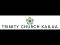 1 35 53 NOW PLAYING WATCH LATER ADD TO QUEUE Trinity Church Kailua January 16 2022