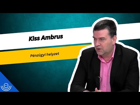 Pirkadat: Kiss Ambrus – Pénzügyi helyzet