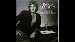 Barry Manilow - I Made It Through The Rain (1981) (HQ)