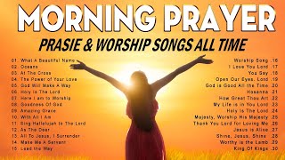 NEW TOP 100 MORNING PRAISE AND WORSHIP SONGS 🙏 THE BEST RELIGIOUS SONGS OF ALL TIME