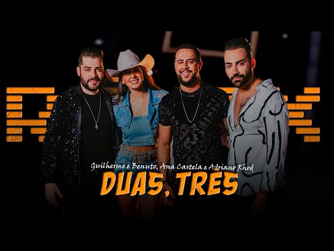 DUAS, TRÊS - Guilherme e Benuto, Ana Castela e Adriano Rhod [ SAMUKA PERFECT ] SERTANEJO REMIX 2023