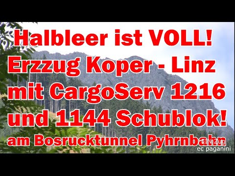Halbleer ist VOLL!  Erzzug Koper - Linz Voestalpine mit CargoServ 1216 und 1144 Schublok am Bosruck!