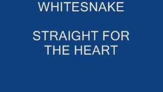 WHITESNAKE- STRAIGHT FOR THE HEART