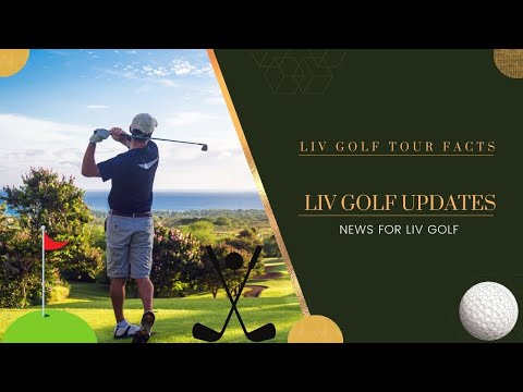 Liv Tour Facts|LIV Golf Updates|News For LIV Golf