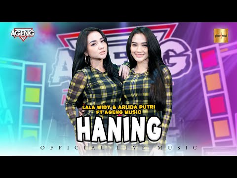 Lala Widy & Arlida Putri ft Ageng Music - Haning (Official Live Music)