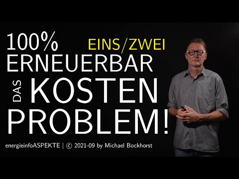 100% Erneuerbare Energien: Das Kostenproblem 1/2 | (Kosten, Stromsektor, Speicherung) VID2021-050