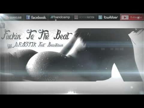 izzy DRASTIK - Fuckin' To The Beat (Official Audio) ft. Brashawn