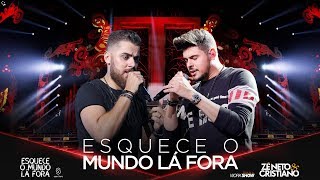 Zé Neto e Cristiano - ESQUECE O MUNDO LÁ FORA - #EsqueceOMundoLaFora