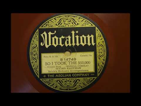 IRVING KAUFMAN-Selvin’s Orchestra Accompaniment { SO I TOOK THE $50,000 } 1923,