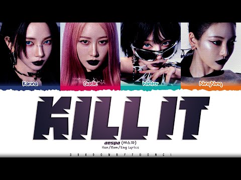 aespa 'Kill It' Lyrics (에스파 Kill It 가사) [Color Coded Han_Rom_Eng] | ShadowByYoongi