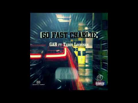 GAB Feat Teddy Lourdson   GoFast #Charlie