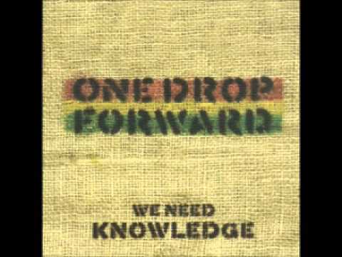 04  Life is Real- One Drop Forward, We need Knowledge.
