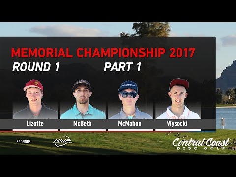 2017 Memorial MPO Round 1 Part 1 - Lizotte, McBeth, McMahon, Wysocki