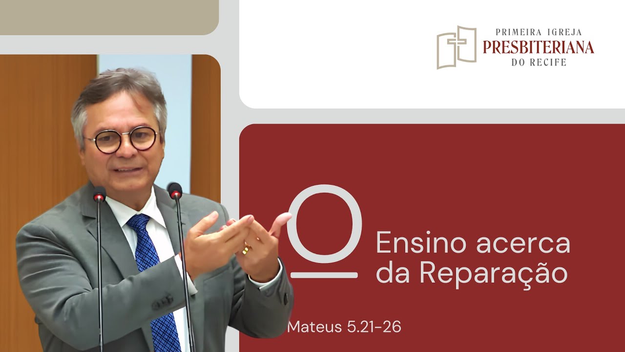Rev. Cláudio Albuquerque | O Ensino acerca da Reparação - Mateus 5.21-26 | 01/09/2024 Culto Noite