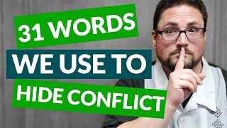 31 Words We Use To Hide Conflict At Work