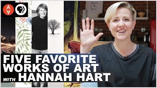 Five Favorite Works of Art with Hannah Hart | The Art Assignment | PBS Digital Studios