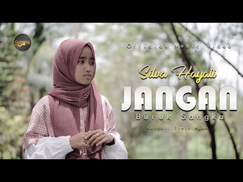 Silva Hayati - Jangan Buruk Sangka (Official Music Video)