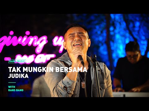 TAK MUNGKIN BERSAMA - JUDIKA #RANSMUSIC