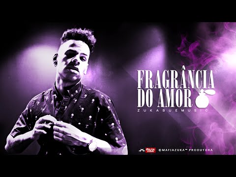 Zuka Bue Music - Fragrância do Amor