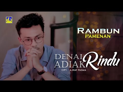 Lagu Minang Terbaru 2022 - Rambun Pamenan - Denai Rindu Adiak Rindu (Official Video)